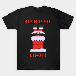 HO! HO! HO! - UH-OH! T-Shirt